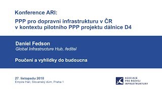 Konference ARI: PPP pro dopravní infrastrukturu v ČR v kontextu pilotního PPP projektu dálnice D4 7