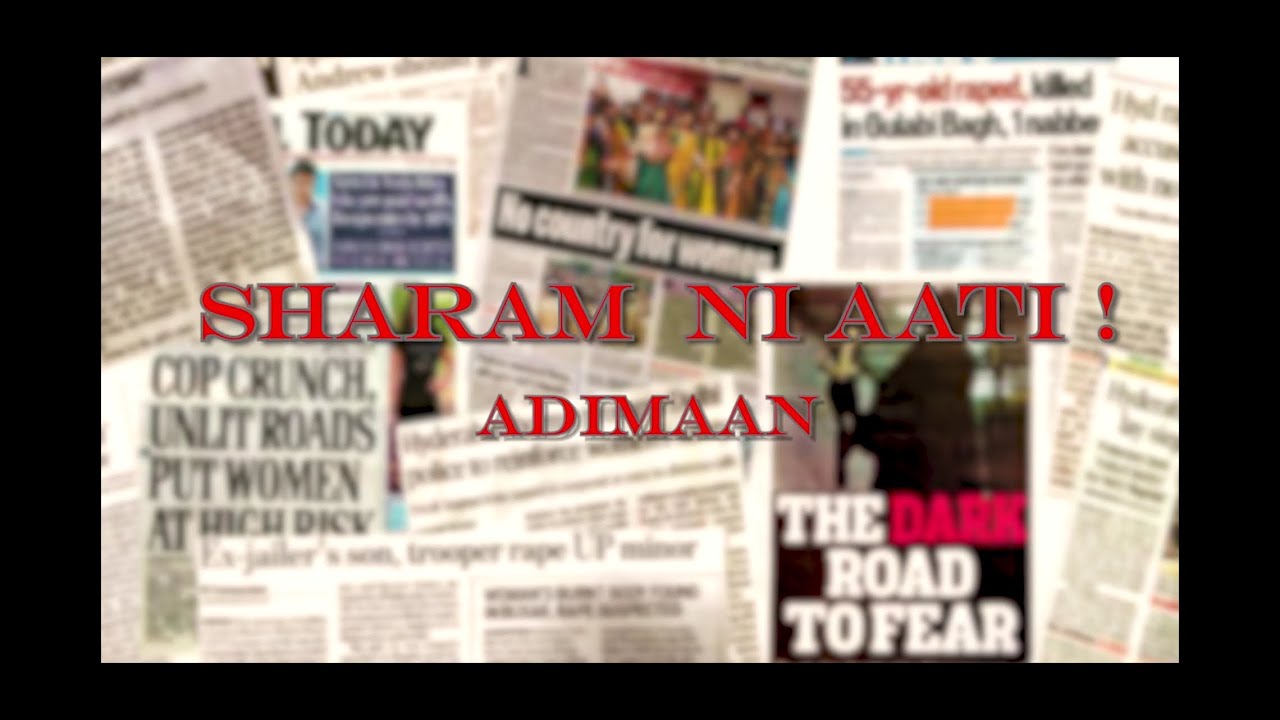 Sharam Nahi Aati | Rap against Rape | ADIMAAN | AKA$H | [Explicit 18+]