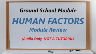 Ground School Module: Human Factors. Review. X Plane 11.