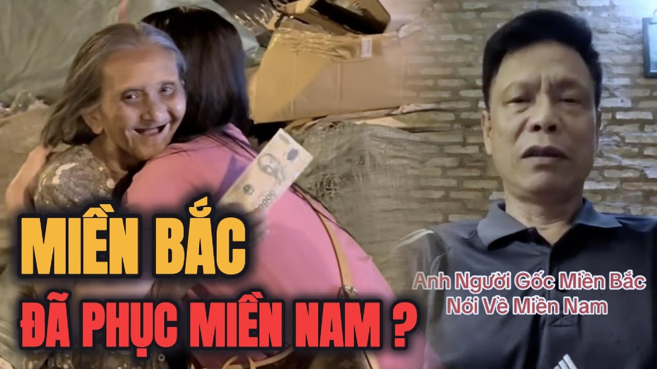 VÌ SAO MIỀN BẮC CÀNG NỂ MIỀN NAM ?