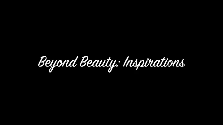 Beyond Beauty: Inspirations 12-8-14