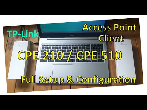 TPLINK CPE210 / 220/ 510 / 610 Access Point and Client Complete Setup