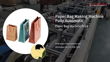 Paper Bag Making Machine Fully Automatic