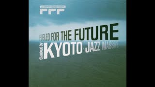 Kyoto Jazz Massive | Fueled For The Future | Vol 1 | 2003