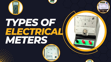 Types of Electrical Meters | Electrical Measuring Instruments | Electrical Testing Equipment