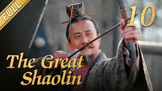 [FULL] The Great Shaolin  EP.10 (Starring: Zhou Yiwei, Guo Jingfei) 丨China Drama