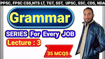 English Grammar MCQs for NTS, PPSC, FPSC, CSS, PMS & Teaching Exams | Lecture 3 | Ishaq Abbasi