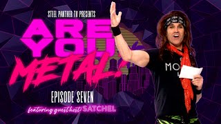 Steel Panther TV presents: Are You Metal?! (Episode 7)