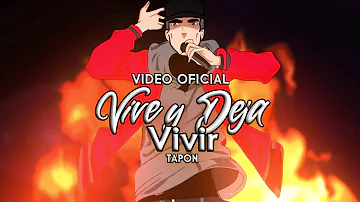 Tapon - Vive y deja vivir Video Oficial