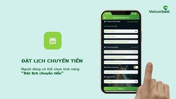 HƯỚNG DẪN CHUYỂN TIỀN NGOÀI HỆ THỐNG TRÊN VCB DIGIBANK