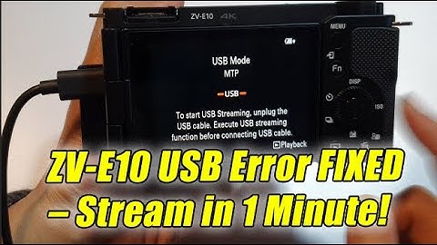 Fix Sony ZV-E10 Error to Start USB Streaming, unplug the USB Cable. Execute USB Stream Function...