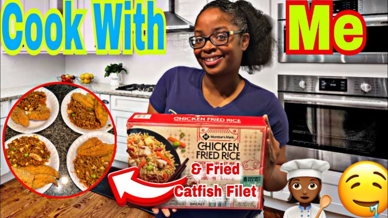 COOK WITH ME MAKING CHICKEN FRIED RICE & FRIED CATFISH FILLETS THAT I