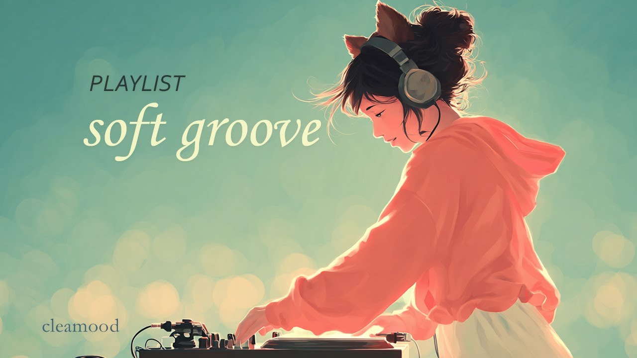 [Playlist] Идеально на весь день!| cleamood soft pop| 🎧Easy Grooves for Everyday| Музыка для работы