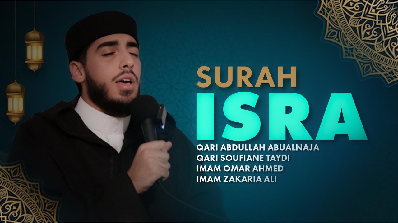 Surah Isra - Qari Abdullah Abualnaja, Sh’s. Soufiane Taydi, Omar Ahmed, Zakaria Ali | ADAMS Fairfax