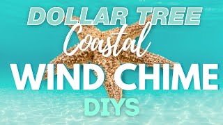 Melodies of the Coast: 6 Breathtaking Dollar Tree Wind Chime DIYs Inspired by Coastal Beauty!