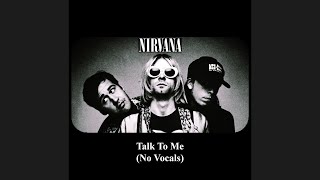 Nirvana Talk To Me guitar backing track without Vocals