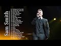 Best of Sam Smith Full Album - Sam Smith Greatest Hits Playlist 2018