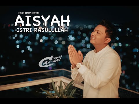 aisyah-istri-rasulullah---denny-caknan-|-cover