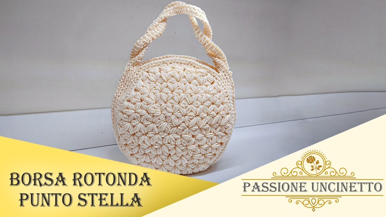 TUTORIAL: Borsa Rotonda Punto Stella 👜 - YouTube