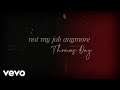 Thomas Day Not My Job Anymore Lyric Video
