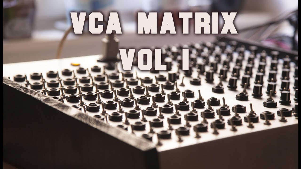 VCA Matrix - VOL I
