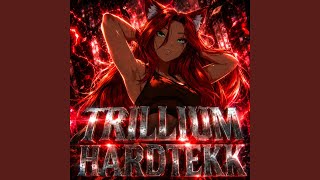 TRILLIUM HARDTEKK (SPED UP) - CH4OS