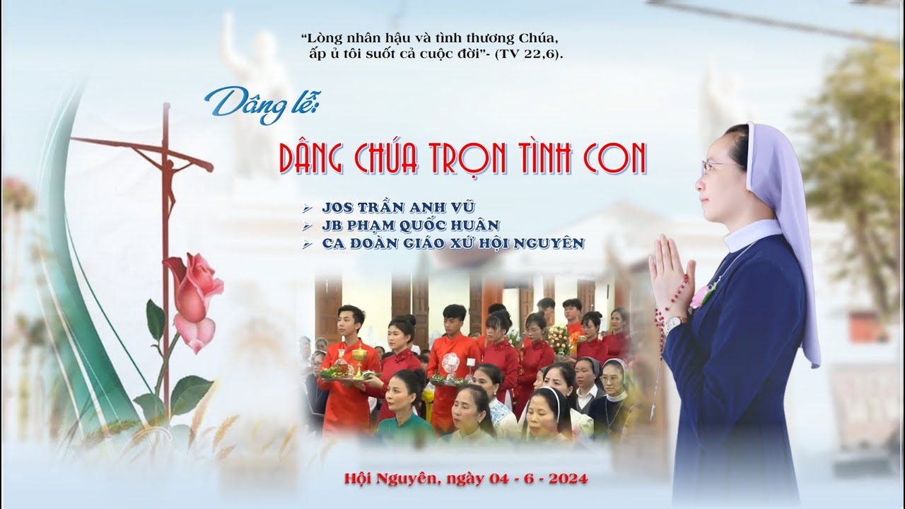 Dâng Chúa Trọn Tình Con |St: Jos Trần Anh Vũ & JB Phạm Quốc Huân| CĐ Giáo Xứ Hội Nguyên
