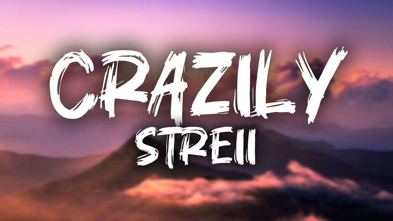 Strei - Crazily (Lyrics Video)
