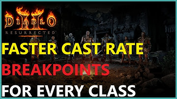 Diablo 2 Resurrected: Faster Cast Rate Breakpoints, All Classes!