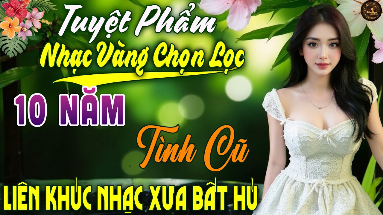 10 Năm Tình Cũ - LK Bolero Trữ Tình Nhạc Vàng Xưa MỚI NHẤT HAY NHẤT 2026 - HAY CHƯA TỪNG CÓ
