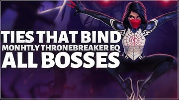 Ties That Bind - All Bosses -Thronebreaker Event Quest - Silk - Kindred - July 2023