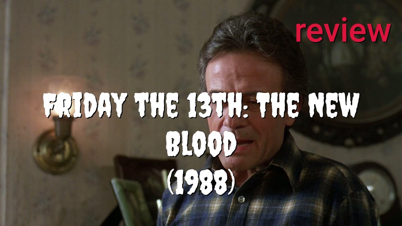 Review: Friday the 13th: The New Blood (1988) - Jennifer Banko, Terry Kiser, John Otrin