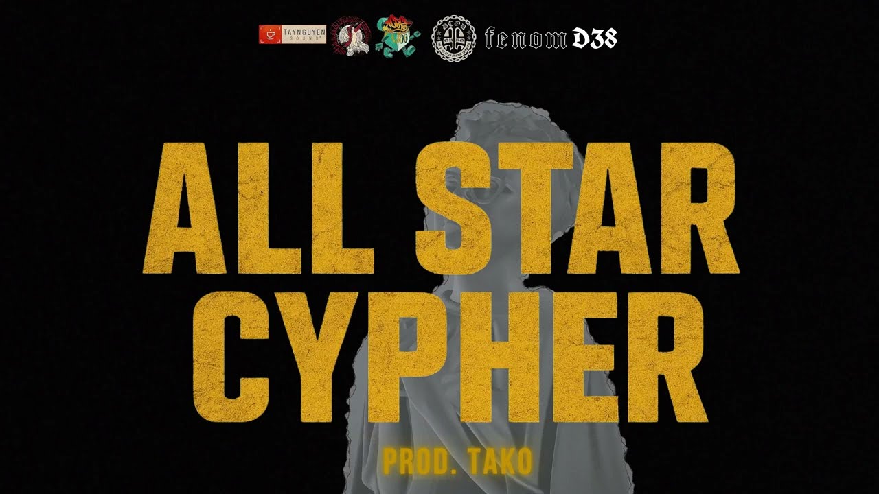 ALL STAR CYPHER (DCOD, GEPOLYG, TAYNGUYENSOUND, HUSTLANG, FENOM, OCENS, v.v) | Prod. by TAKO