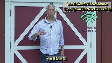 Use Linkedin Video Feature To Respond To New Connection
