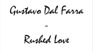 Gustavo Dal Farra - Rushed Love
