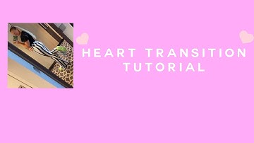 Heart Transitions| Videostar Tutorial