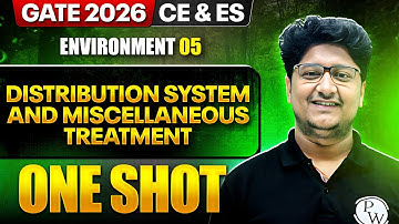 Environment 05 : Distribution System & Miscellaneous Treatment | CE & ES | GATE 2026 One Shot Series
