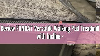 Review FUNRAY Versatile Walking Pad Treadmill with Incline - Dual-Sided Under Desk Treadmill with Fo