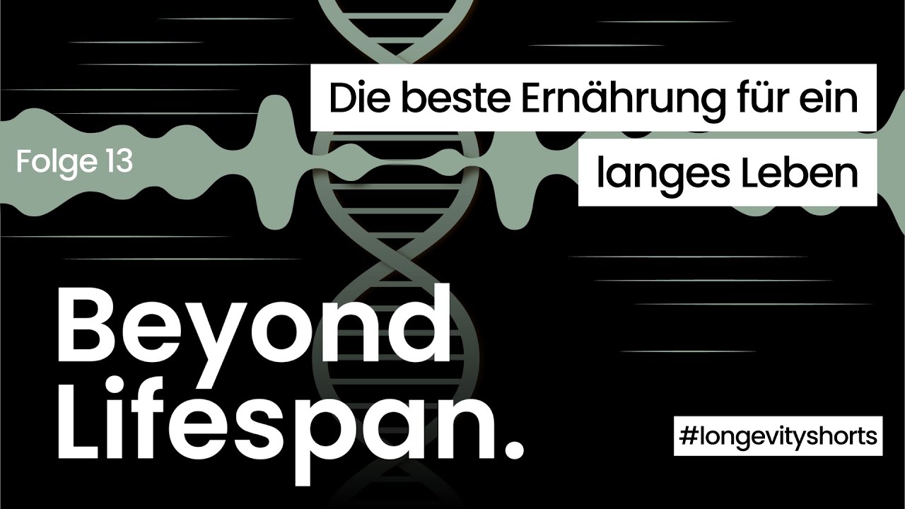 Cover der Episode „Die beste Ernährung für ein langes Leben: Wissenschaftlich fundierte Ansätze"