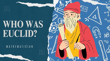 Euclid | Who was Euclid?