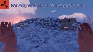 We Played RUST At The END OF WIPE...