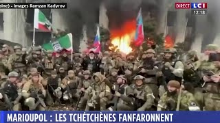 Marioupol : les tchétchènes fanfaronnent