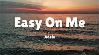 Adele - Easy On Me (Official Lyric Video)