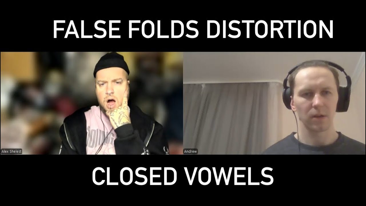 Alex Shelest Vocal Lessons - False Folds Distortion / Closed Vowels