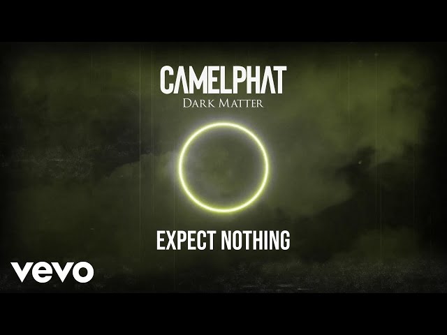CamelPhat - Expect Nothing
