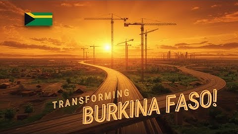 20 Mega Development Projects Transforming Burkina Faso