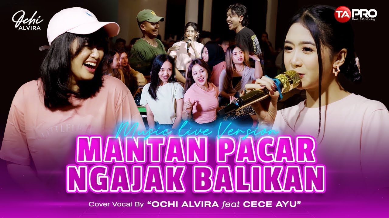 Ochi Alvira Cece Ayu   Mantan Pacar Ngajak Balikan   katanyayangdisanakurangbesar