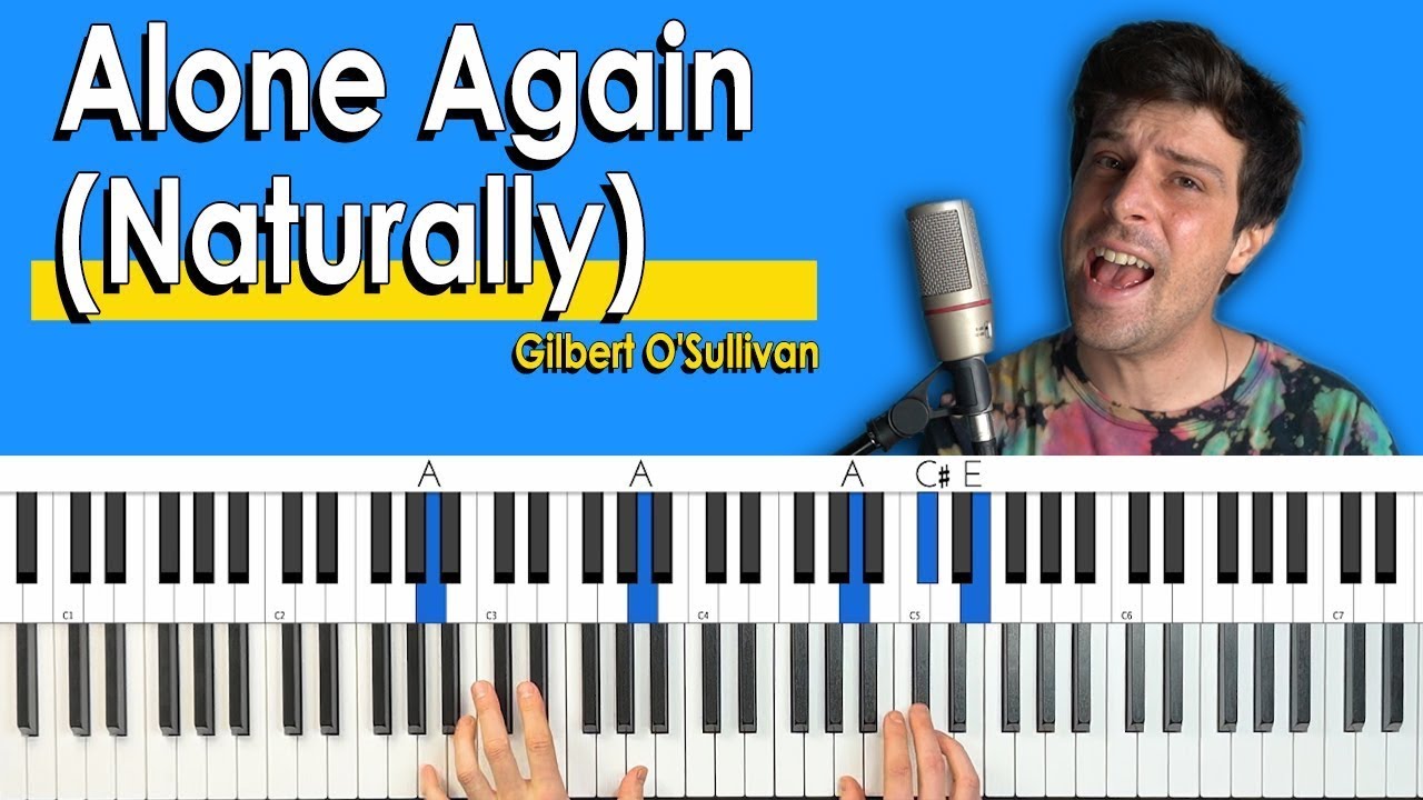 How To Play “Alone Again (Naturally)” by Gilbert O'Sullivan [Piano  Tutorial/Chords for Singing] 