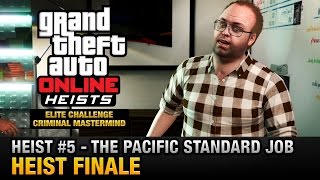 GTA Online Heist #5 - The Pacific Standard Job - Finale (Elite Challenge \& Criminal Mastermind)
