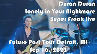 Duran Duran Lonely in Your Nightmare w/Super Freak Rick James Cover Live Detroit Sep 16 2023